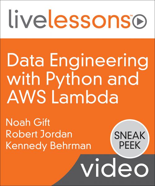 Data Engineering with Python and AWS Lambda LiveLessons